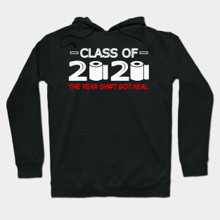 Class Of 2020 The Year Shit Got Real Red Hoodie